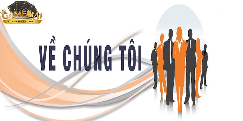 Về chúng tôi - Giới thiệu tổng quan về web game bài đổi thưởng 1 ve-chung-toi-1jpg