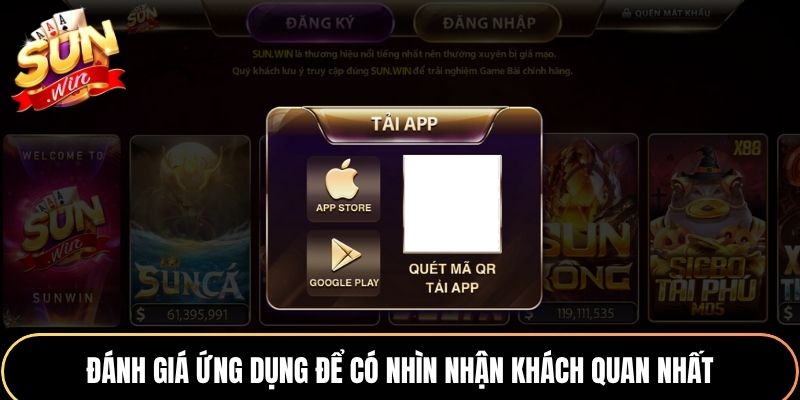 Phân Biệt Thật Giả Sunwin - Mẹo Truy Cập Chuẩn Cho Người Mới 2 Đánh giá ứng dụng để có nhìn nhận khách quan nhất